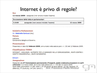 Internet è privo di regole?

Avv. Francesco Paolo Micozzi

 