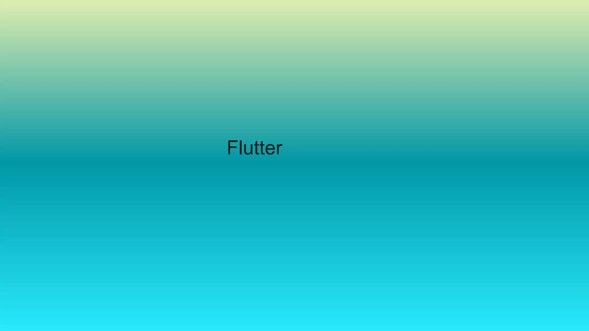 Flutter
 