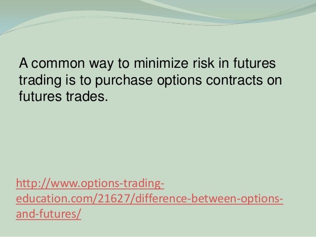 What is difference between future and option trading