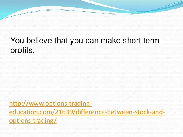 Difference between stock and option trading