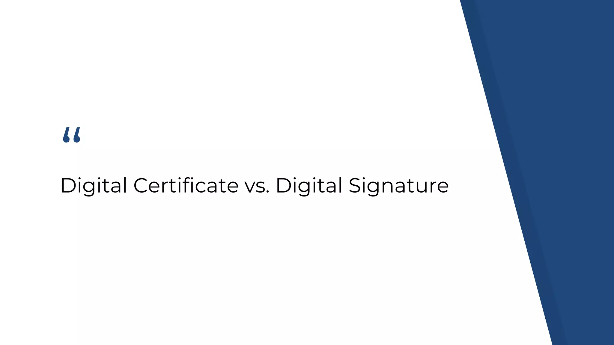 “Digital Certificate vs. Digital Signature
 
