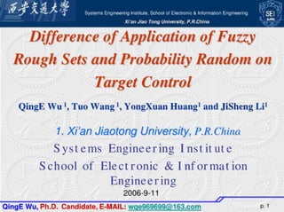 Difference of application of fuzzy rough sets and probability random on target control