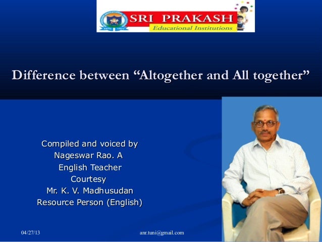 Difference between 'altogether and all together'