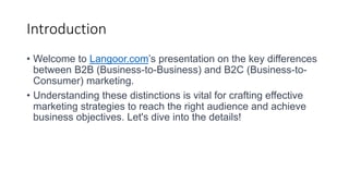 Key Differences Between the B2B and B2C Marketing | PPTX