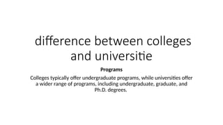 difference between colleges and universities.pptx