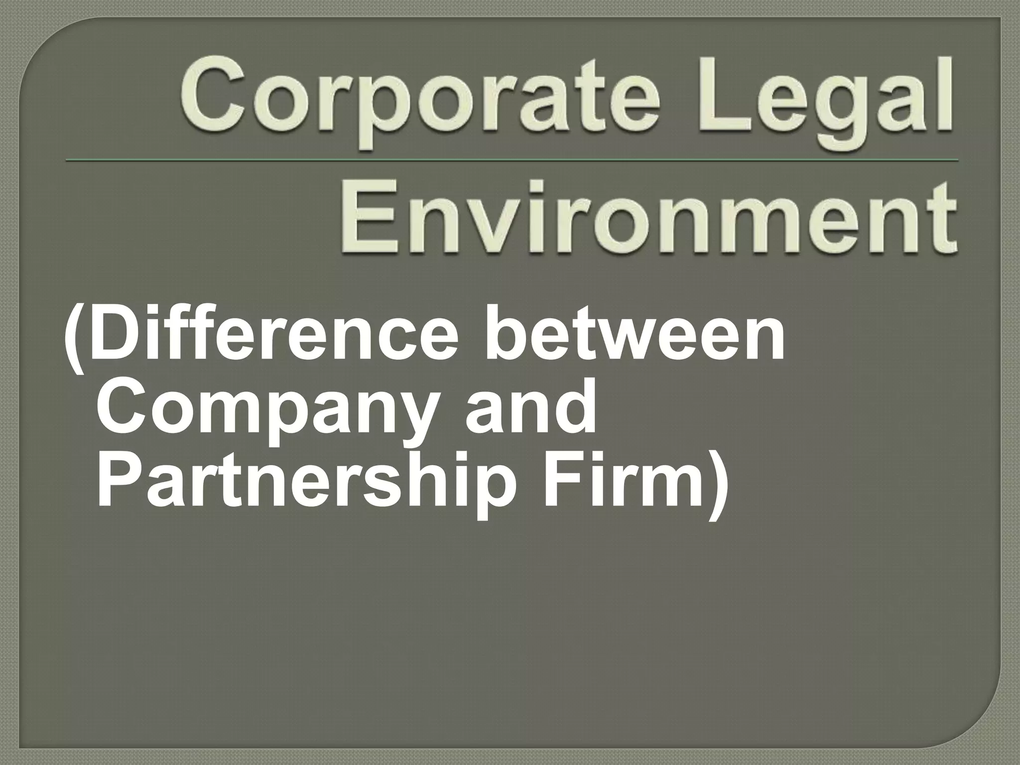 Difference between company and partnership PPT