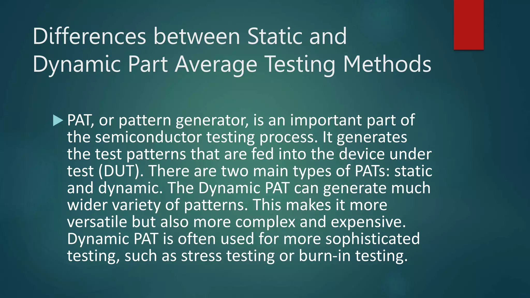 Difference Between Dynamic and Static PAT in Semiconductor Testing.pptx