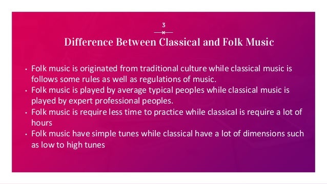 Difference between folk and classical music