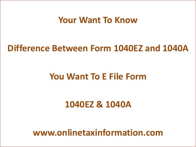 IRS Tax Form 1040 ez and 1040a