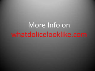 More Info on
whatdolicelooklike.com
 