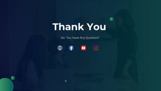 Thank You
Do You Have Any Question?
 
