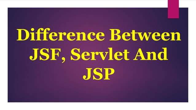 Difference between jsf, servlet and jsp | PPT