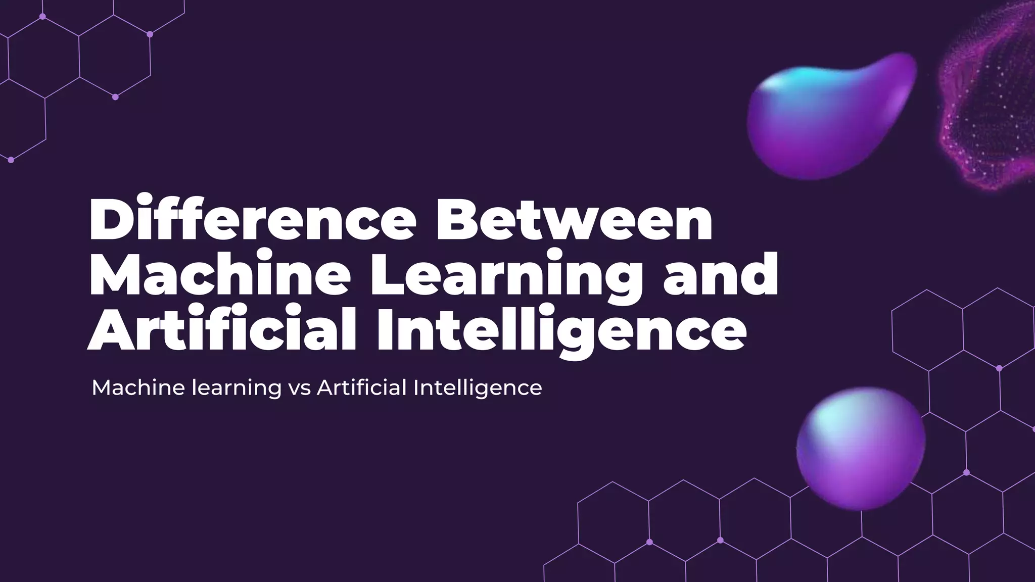 Difference Between Machine Learning and Artificial Intelligence | PPT