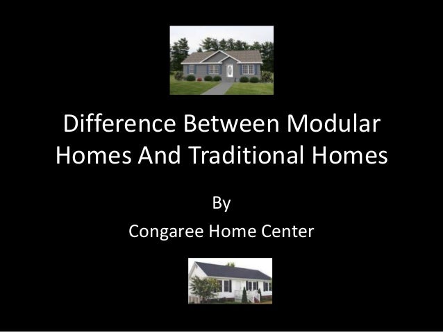 traditional home vs modular