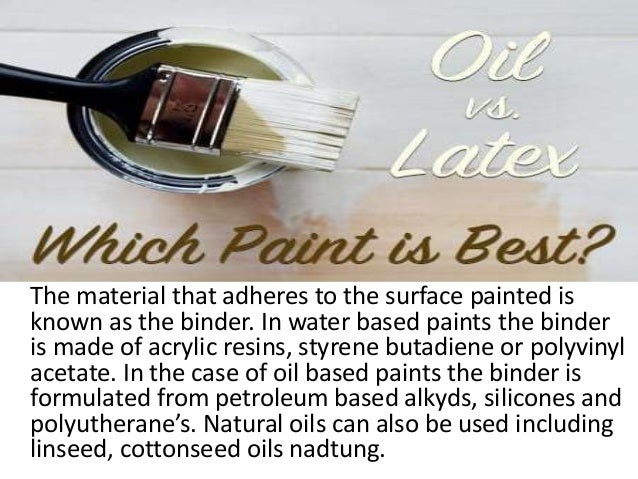 pix What Is Oil Based Paint Made Of difference between oil based paint and