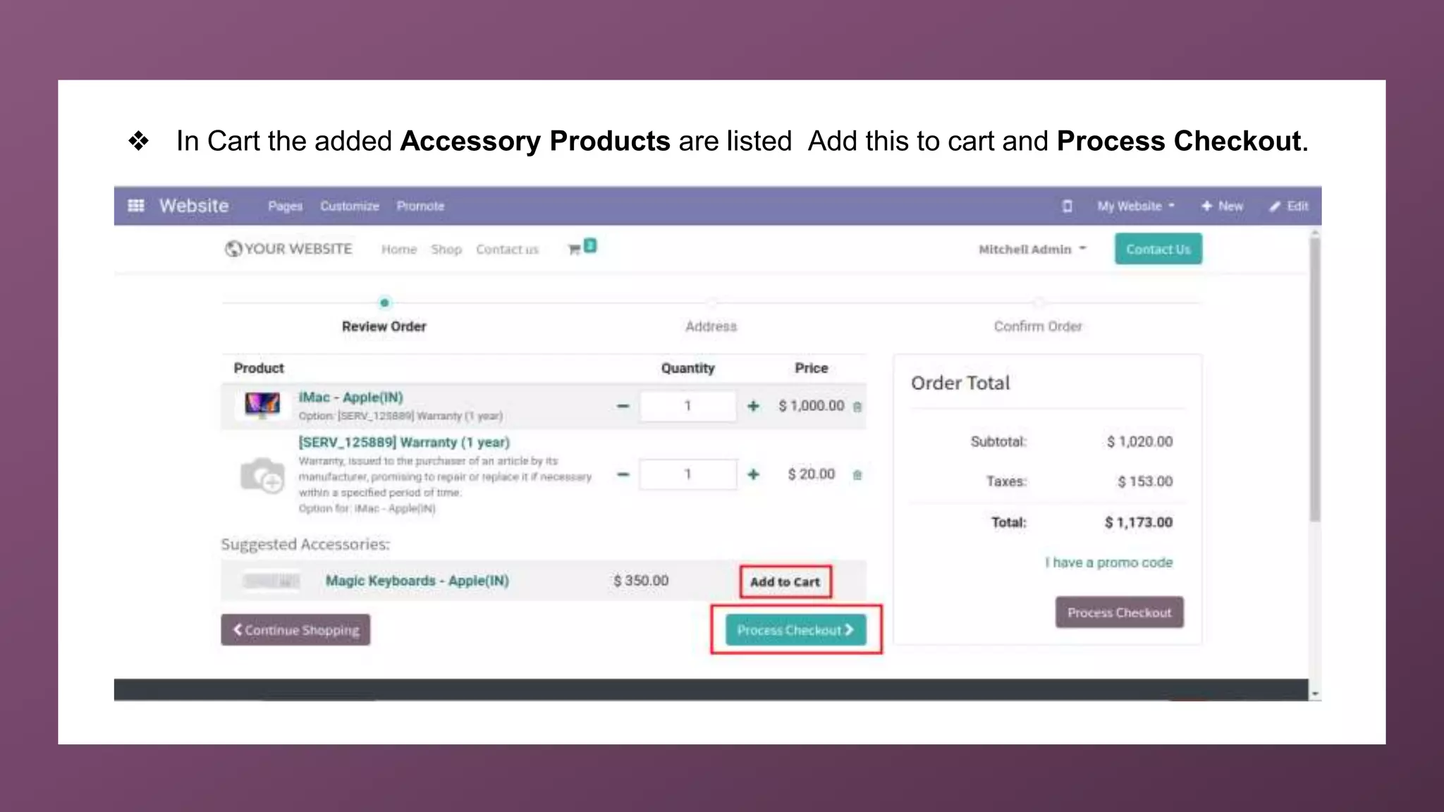 ❖ In Cart the added Accessory Products are listed Add this to cart and Process Checkout.
 
