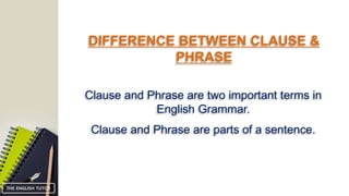 Difference between phrase and clause | PPT