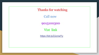 Thanks for watching
Call now
9015100300
Vist link
https://bit.ly/2JcnwYy
 