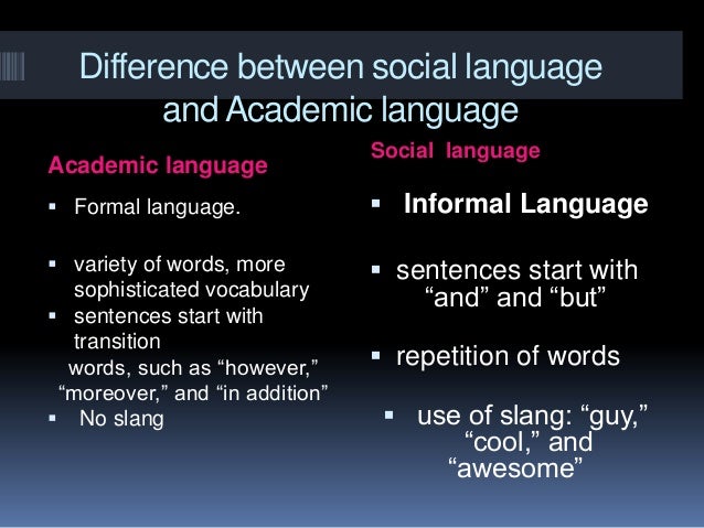 differentiate between academic and casual communication Difference between formal and informal research methods-the main difference between formal and informal research method is based on paper work formal academic . differentiate between academic and casual communication Difference between formal and informal research methods-the main difference between formal and informal research method is based on paper work formal academic .