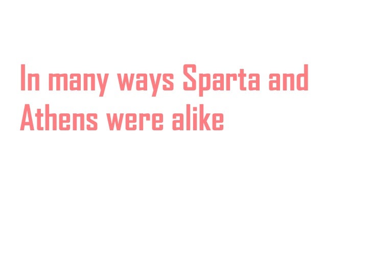 difference in spartas and athens boys Transcript of similarities and differences of athens and sparta similarities and differences of athens and sparta by: alex llamas government boys sent to barracks. difference in spartas and athens boys Transcript of similarities and differences of athens and sparta similarities and differences of athens and sparta by: alex llamas government boys sent to barracks.