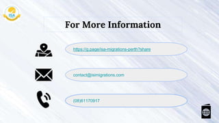 For More Information
https://g.page/isa-migrations-perth?share
contact@isimigrations.com
(08)61170917
 