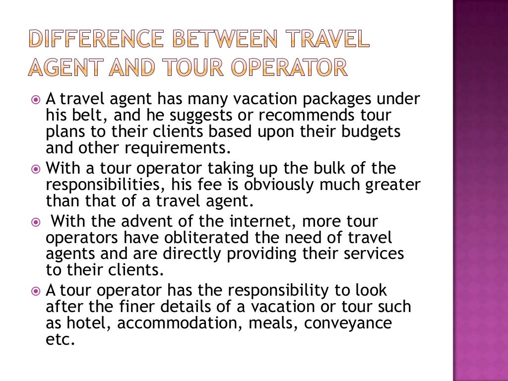 Difference between tour operator and travel agent