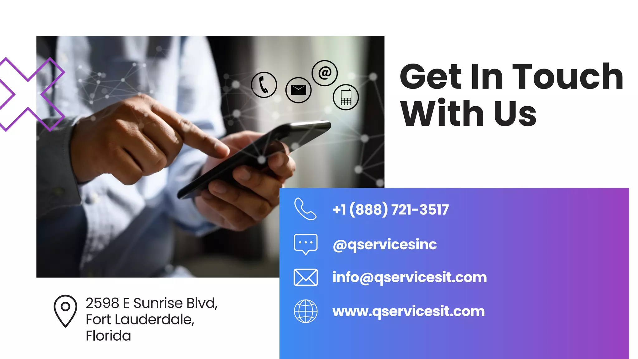 info@qservicesit.com
+1 (888) 721-3517
www.qservicesit.com
@qservicesinc
2598 E Sunrise Blvd,
Fort Lauderdale,
Florida
Get In Touch
With Us
 