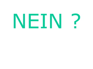 NEIN ? 