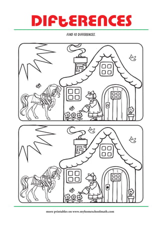 DIF ERENCES
FIND 10 DIFFERENCES.
more printables on www.myhomeschoolmath.com
 