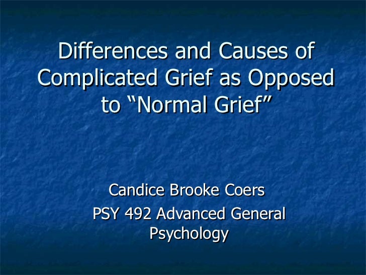 the definition and differences of complicated grief reaction Although more research is needed to determine the multiple pathways to complicated grief disorder, there are cultural differences in expected emotional levels,. the definition and differences of complicated grief reaction Although more research is needed to determine the multiple pathways to complicated grief disorder, there are cultural differences in expected emotional levels,.