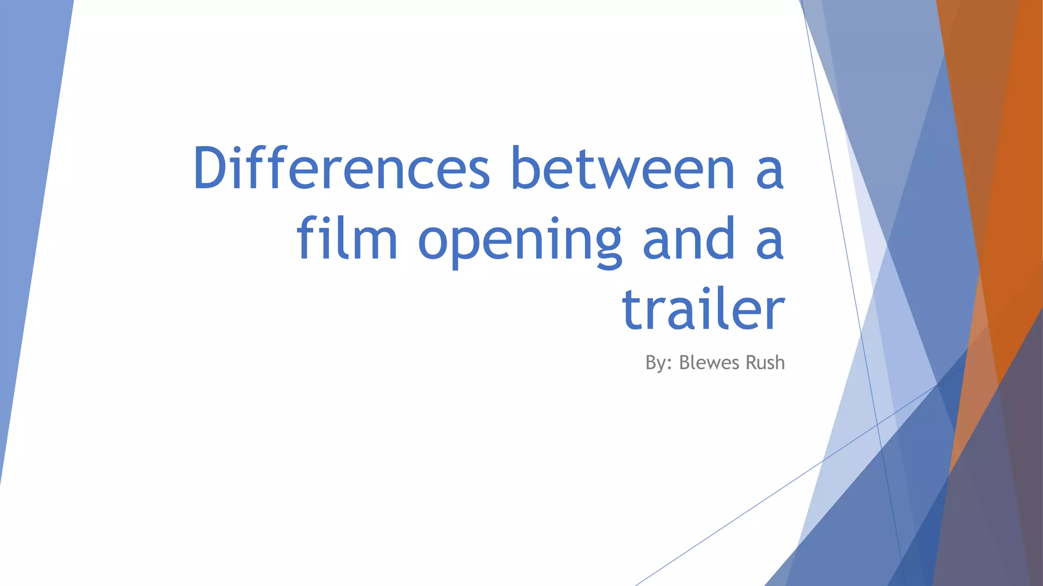 Differences between a film opening and a trailer PPT