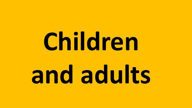 Children and adults
