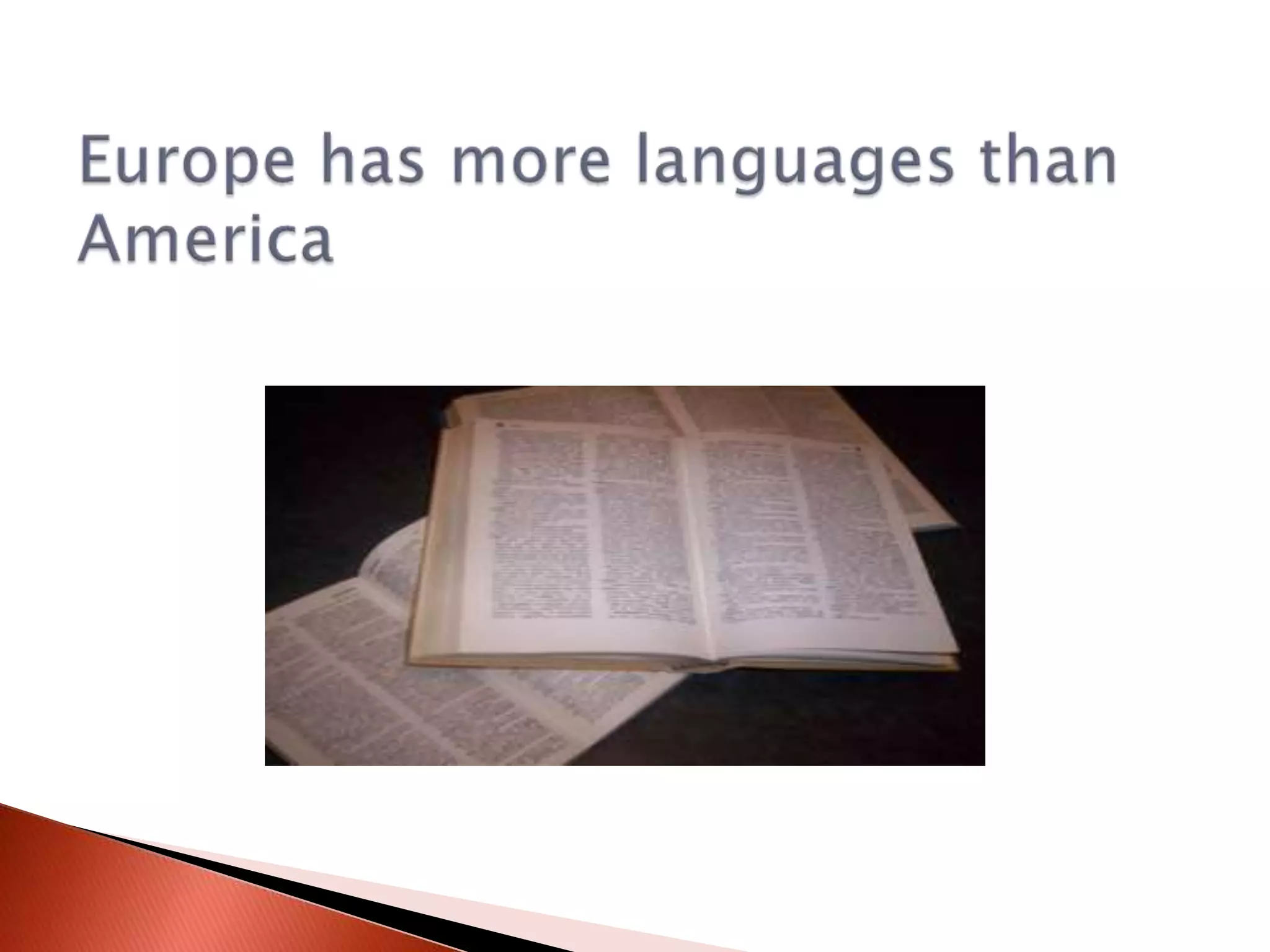 Europe has more languages than America