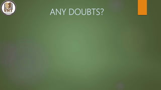 ANY DOUBTS?
 