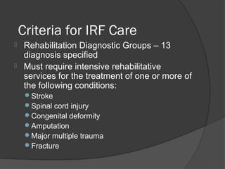 Differences between inpatient rehabilitation &amp; skilled nursing 