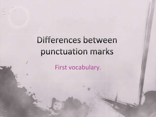 First vocabulary.
 
