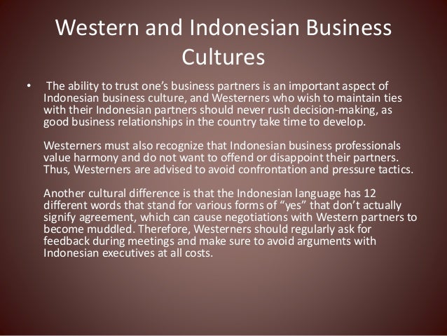Differences Between the Western and Indonesian Business Cultures Differences Between the Western and Indonesian Business Cultures