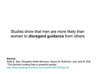 Men tend to lie to
make themselves
look better.
http://www.eurekalert.org/pub_releases/2002-06/uoma-urf061002.php
http://www.imagebase.net/People/Haiti-2013-148-copy
 