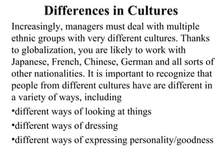 Differences in Cultures ,[object Object],[object Object],[object Object],[object Object]