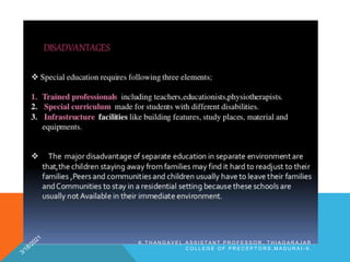 K . T H A N G A V E L , A S S I S T A N T P R O F E S S O R , T H I A G A R A J A R
C O L L E G E O F P R E C E P T O R S , M A D U R A I - 9 .
 
