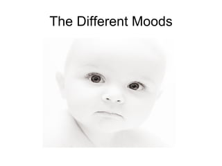 The Different Moods 