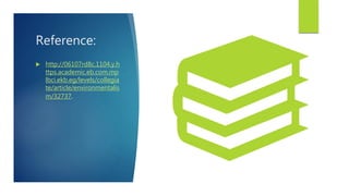 Reference:
 http://06107rd8c.1104.y.h
ttps.academic.eb.com.mp
lbci.ekb.eg/levels/collegia
te/article/environmentalis
m/32737.
 