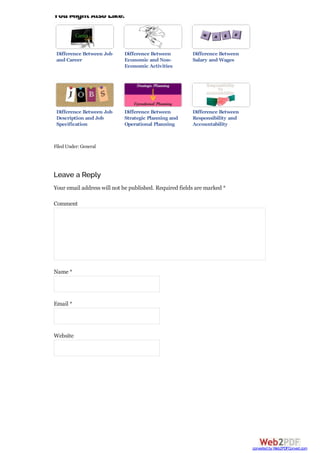 You Might Also Like:
Difference Between Job
and Career
Difference Between
Economic and Non-
Economic Activities
Difference Between
Salary and Wages
Difference Between Job
Description and Job
Specification
Difference Between
Strategic Planning and
Operational Planning
Difference Between
Responsibility and
Accountability
FiledUnder:General
Leave a Reply
Your email address will not be published. Required fields are marked *
Comment
Name *
Email *
Website
converted by Web2PDFConvert.com
 
