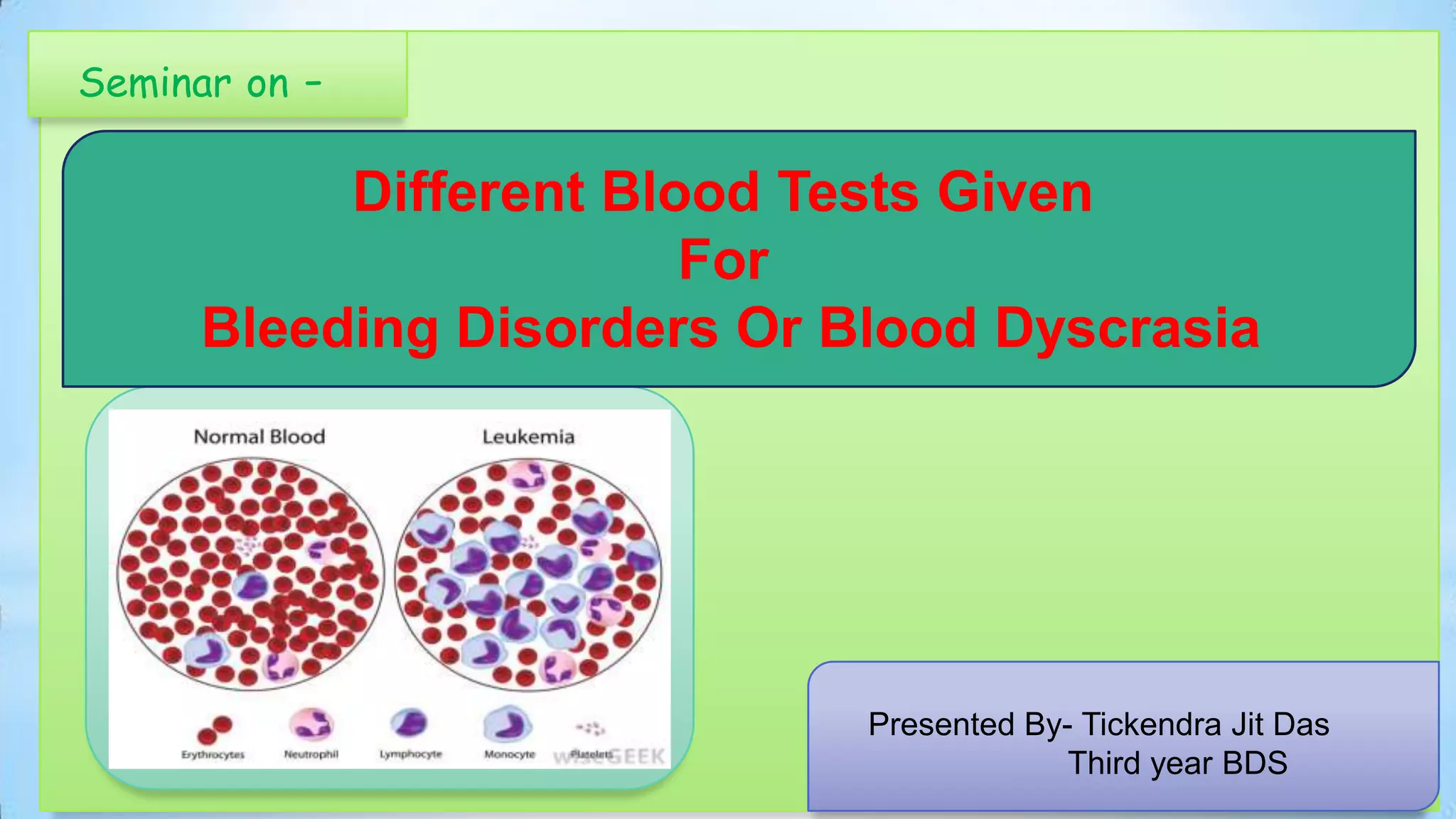 Different blood tests given for bleeding disorders or blood dyscrasia PPT