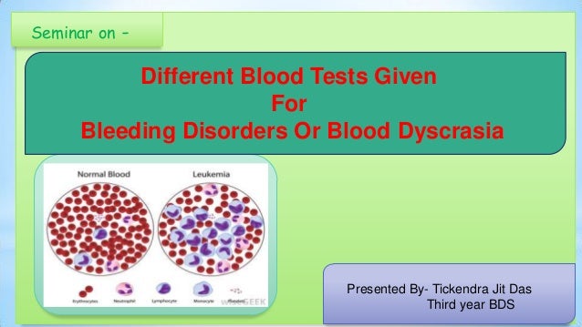 Different Blood Tests Given For Bleeding Disorders Or Blood Dyscrasia