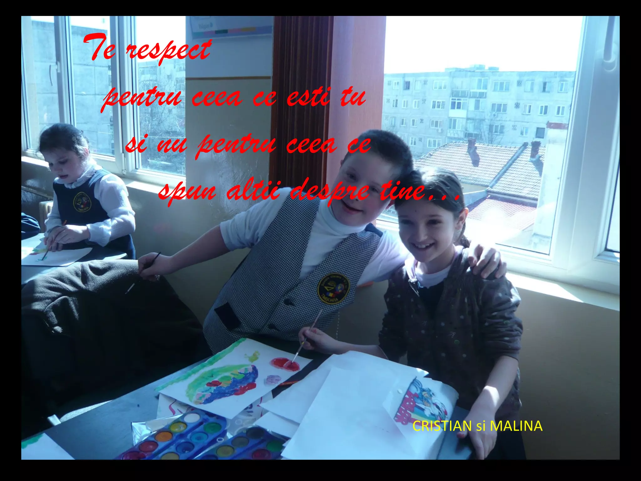 Te respect
pentru ceea ce esti tu
si nu pentru ceea ce
spun altii despre tine…
CRISTIAN si MALINA