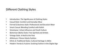 Different Clothing Styles_ A Comprehensive Overview.pptx