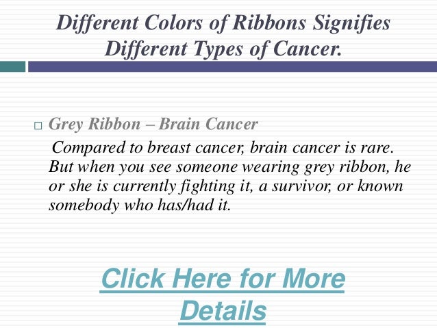 Different colors of ribbons signifies different types of ...