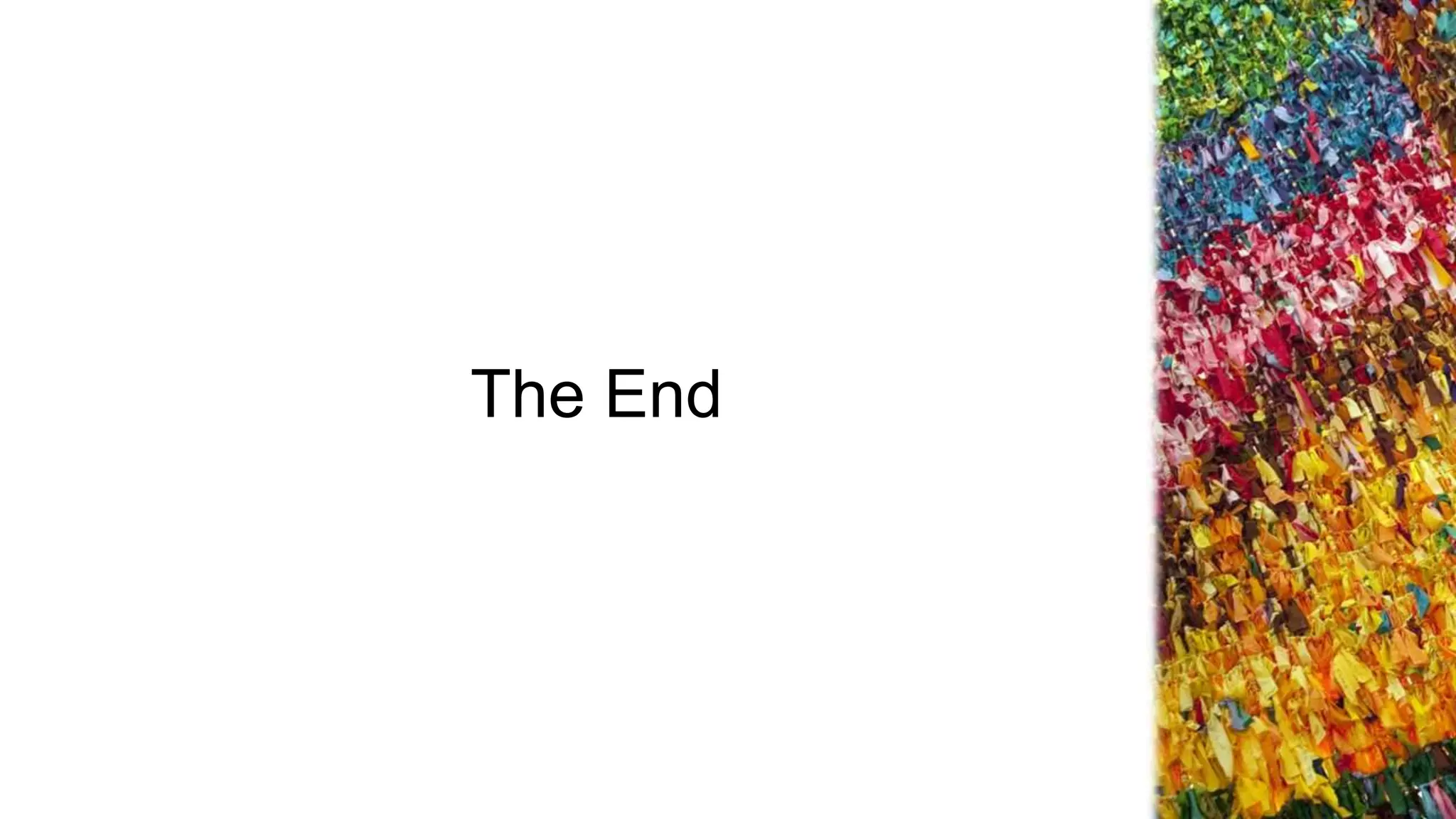 The End
 