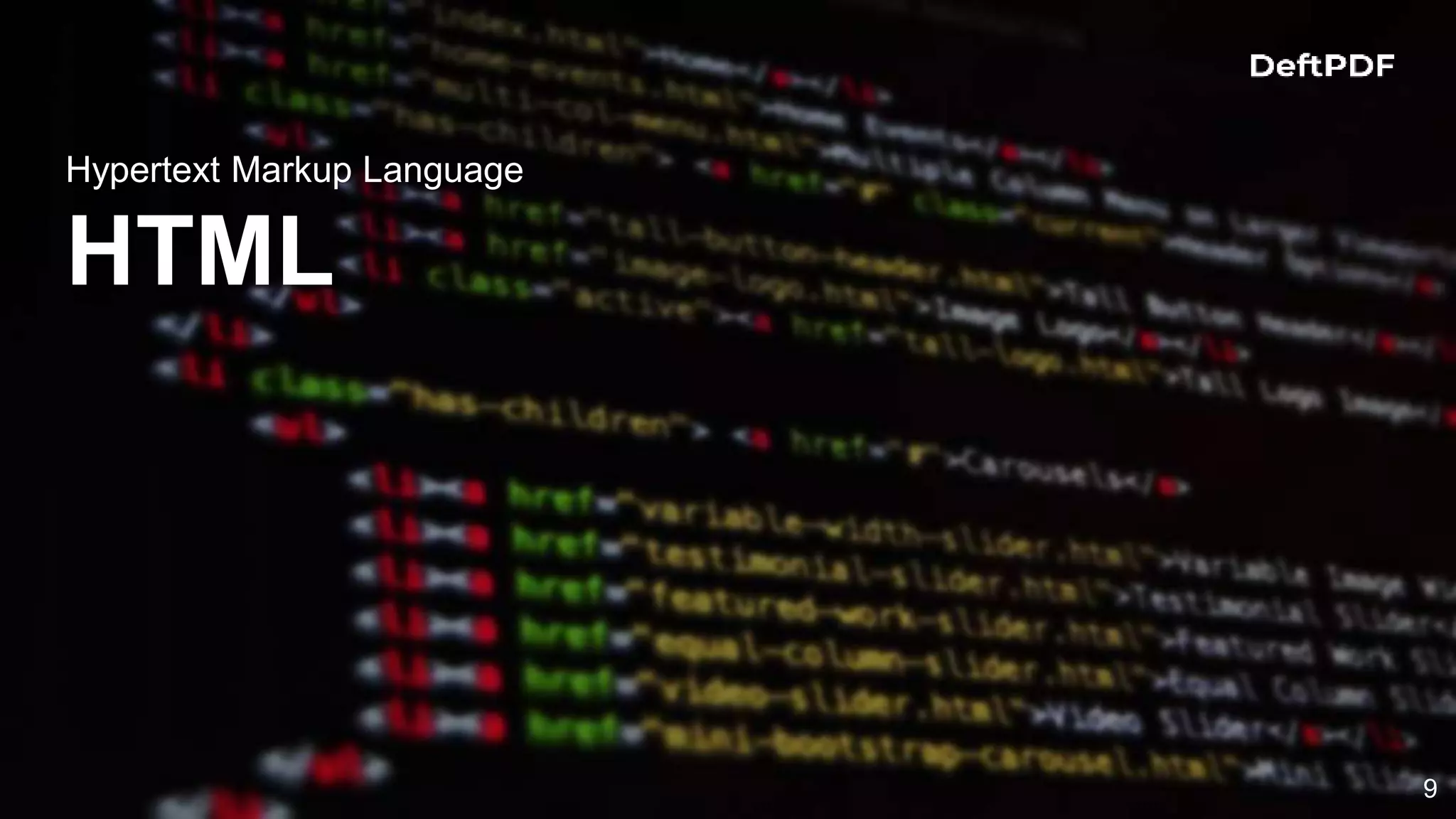 Hypertext Markup Language
HTML
9
 
